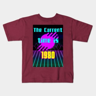 The Current Time is 1980 Kids T-Shirt